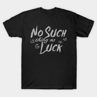 No Such Luck T-Shirt